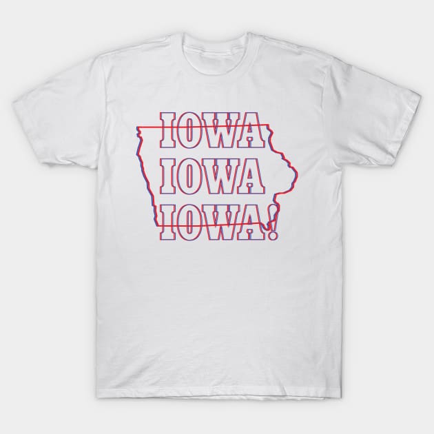 Iowa, Iowa, Iowa! T-Shirt by Ignition